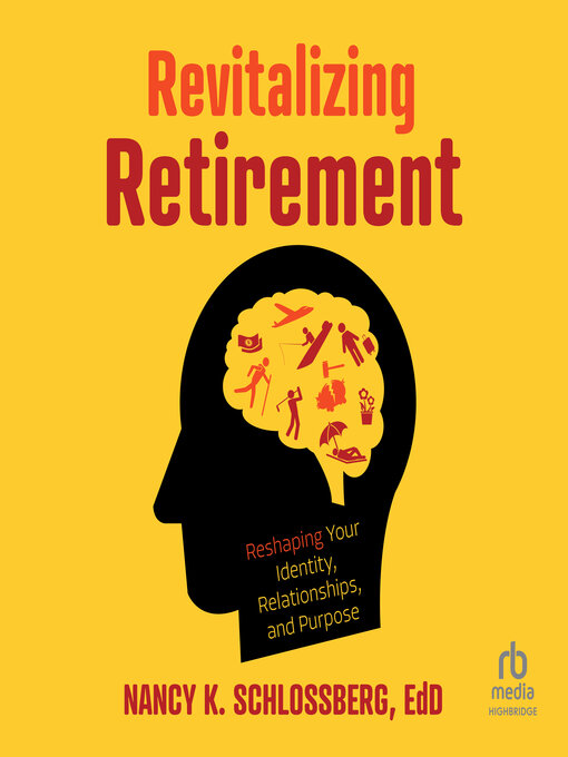 Title details for Revitalizing Retirement by Nancy K. Schlossberg, EdD - Available